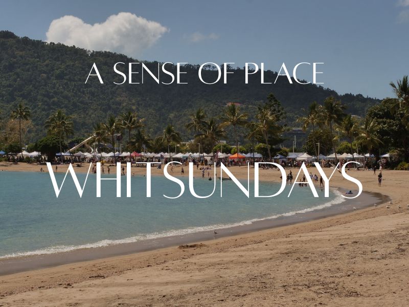 A Sense of Place - Whitsundays